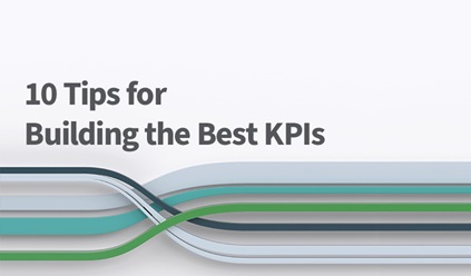 10 Tips for Building the Best KPIs