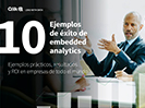 10 Stories of Analytics without Limits: Embed everywhere and anywhere