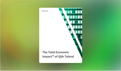 Economic Impact™ of Qlik Talend