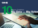 10-Ways-to-Transform-Big-Data-into-Big Value